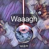 WAAAGHWEBM