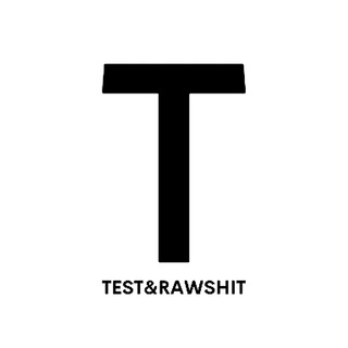 TEST&RAWSHIT