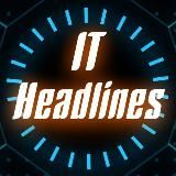 IT HEADLINES: ТРЕНДЫ И ТЕХНОЛОГИИ