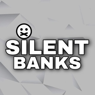SILENT BANKS