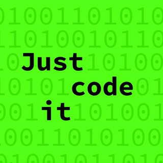 JUST CODE IT