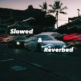 SLOWED & REVERBED | MUSIC