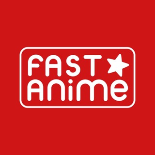 FAST ANIME
