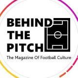 BEHIND THE PITCH