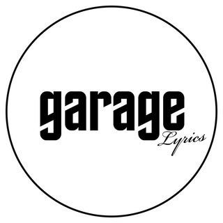 GARAGE LYRICS