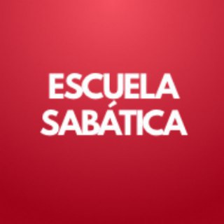 ESCUELA SABÁTICA / ADVENTISTA