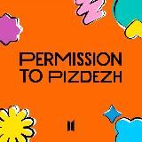 PERMISSION TO PIZDEZH