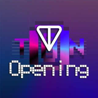 TON  OPENING
