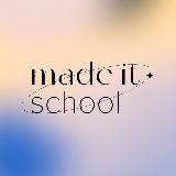 MADE IT SCHOOL @MADEIT.SCHOOL