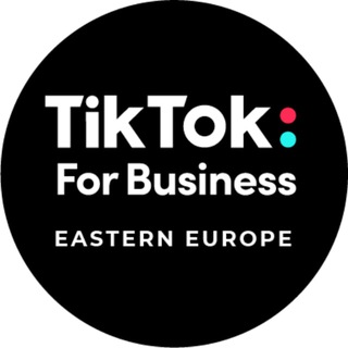 TIKTOK FOR BUSINESS EASTERN EUROPE