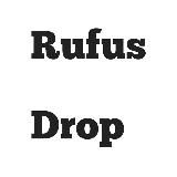 RUFUS DROP