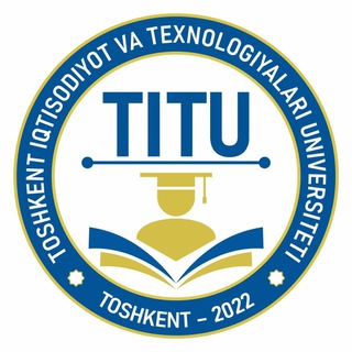 TOSHKENT IQTISODIYOT VA TEXNOLOGIYALARI UNIVERSITETI