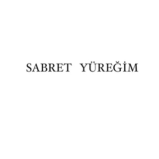 SABRET YÜREĞİM