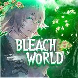 BLEACH WORLD | БЛИЧ | НОВЫЕ СЕРИИ