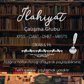 İLAHIYAT ÇALIŞMA GRUBU (DHBT- KPSS - ÖABT - DİKAB - DİYANET)