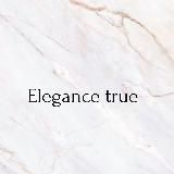 ELEGANCE.TRUE