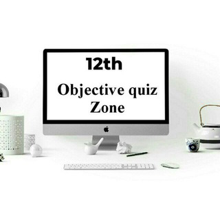 12TH OBJECTIVE QUIZ ZONE