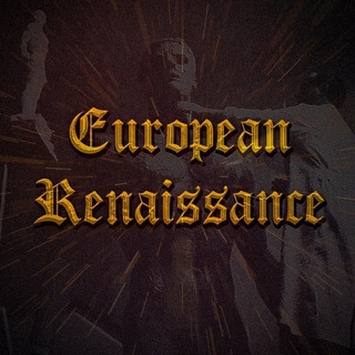 EUROPEAN RENAISSANCE