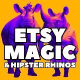 ETSY MAGIC AND HIPSTER RHINOS