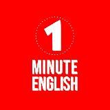 ONE MINUTE ENGLISH