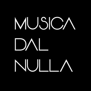 MUSICA DAL NULLA
