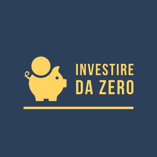 INVESTIRE DA ZERO | GRUPPO DI INVESTIMENTI E FINANZA PERSONALE