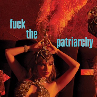 FUCK THE PATRIARCHY