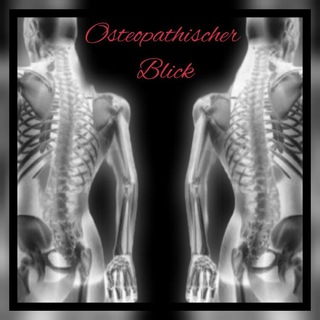 OSTEOPATHISCHER BLICK - DIE GANZHEITLICHE GESUNDHEIT