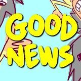 GOOD NEWS | ХОРОШИЕ НОВОСТИ